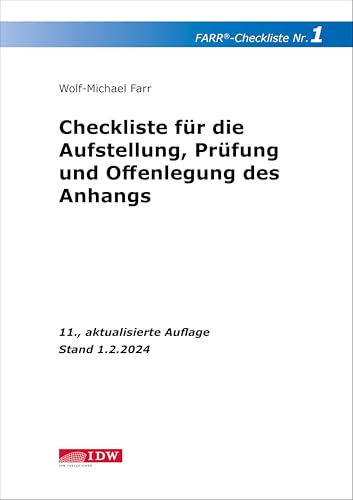 FARR Checkliste 1 für die Aufstellung, Prüfung und Offenlegung des Anhangs: unter Berücksichtigung der neuen Pflichtangaben nach dem BilRUG und dem ... für den praktischen Einsatz) von Idw-Verlag GmbH