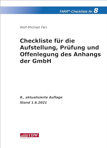Farr, Checkliste 8 (Anhang der GmbH), 8. A.: - unter Berücksichtigung der neuen Pflichtangaben nach dem Bilanzrichtlinie-Umsetzungsgesetz - Stand XXX ... für den praktischen Einsatz)