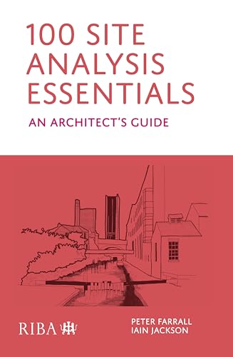 100 Site Analysis Essentials: An Architect's Guide von RIBA Publishing