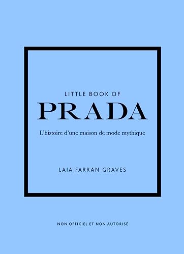 Little Book of Prada (Version française) - L'histoire d'une maison de mode mythique von PLACE VICTOIRES