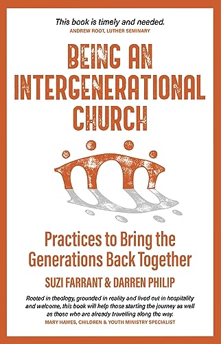 Being an Intergenerational Church: Practices to Bring the Generations Back Together