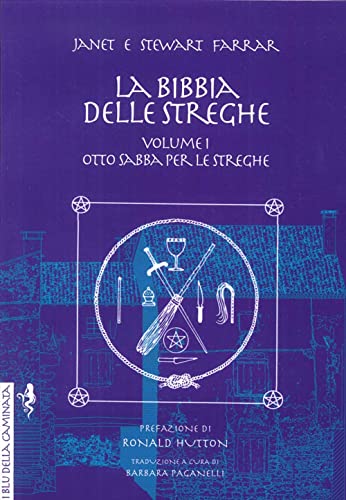 La bibbia delle streghe. Il manuale completo delle streghe (I blu della caminata)