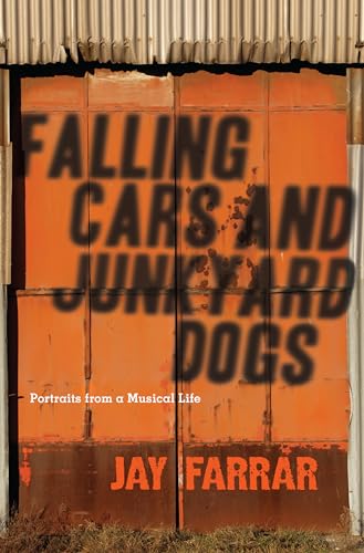 Falling Cars and Junkyard Dogs: Portraits from a Musical Life Falling Cars and Junkyard Dogs: Portraits from a Musical Life von CATAPULT