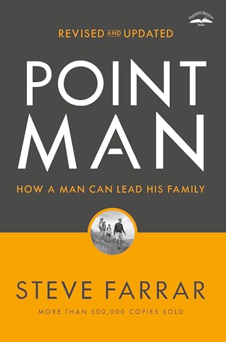 Point Man, Revised and Updated: How a Man Can Lead His Family von Multnomah