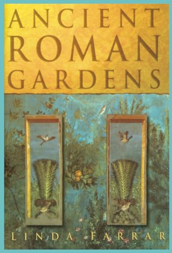 Ancient Roman Gardens von The History Press