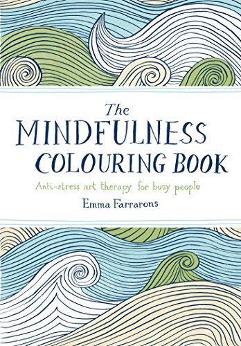 The Mindfulness Colouring Book: Anti-stress Art Therapy for Busy People von Bluebird
