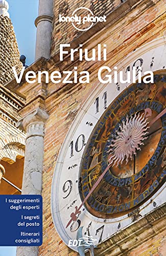 Friuli Venezia Giulia (Guide EDT/Lonely Planet)