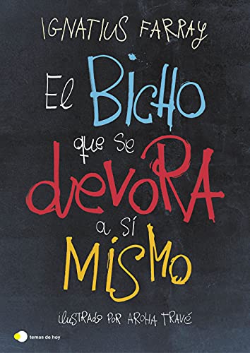 El bicho que se devora a sí mismo (temas de hoy) von Ediciones Temas de Hoy