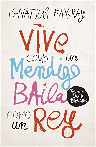 Vive como un mendigo, baila como un rey (temas de hoy) von Ediciones Temas de Hoy