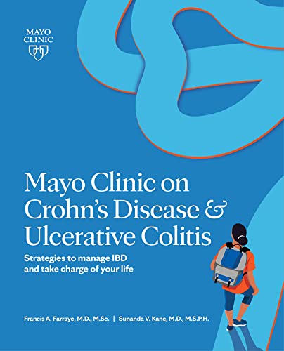 Mayo Clinic on Crohn's Disease & Ulcerative Colitis: Strategies to manage IBD and take charge of your life Mayo Clinic on Crohn's Disease & Ulcerative Colitis: Strategies to manage IBD and take charge of your life von Mayo Clinic Press