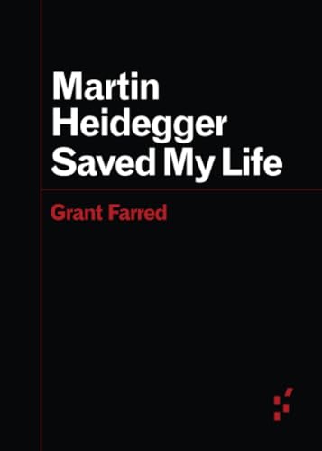 Martin Heidegger Saved My Life (Forerunners: Ideas First) von University of Minnesota Press