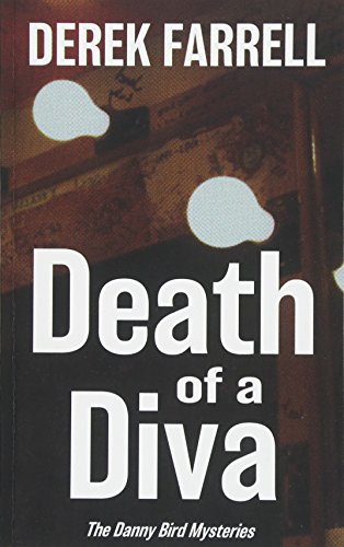 Death Of A Diva (The Danny Bird Mysteries, Band 1)