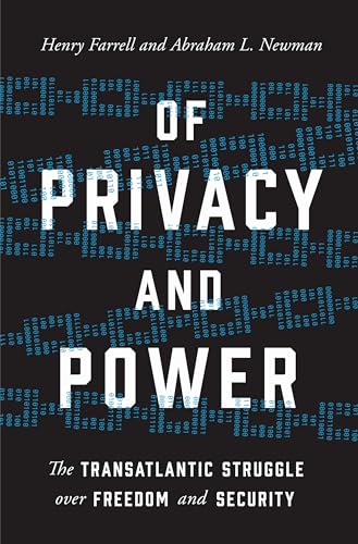 Of Privacy and Power: The Transatlantic Struggle over Freedom and Security von Princeton University Press