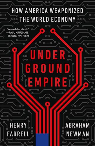 Underground Empire: How America Weaponized the World Economy Underground Empire: How America Weaponized the World Economy von Holt Paperbacks