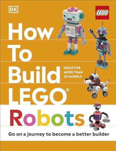 How to Build LEGO Robots von DK Children