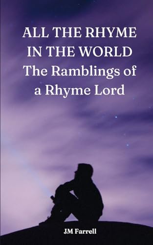 ALL THE RHYME IN THE WORLD The Ramblings of a Rhyme Lord von Bookleaf Publishing