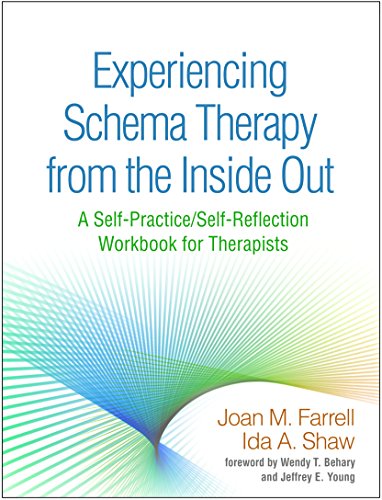 Experiencing Schema Therapy from the Inside Out: A Self-Practice/Self-Reflection Workbook for Therapists (Self-Practice/Self-Reflection Guides for Psychotherapists) von Taylor & Francis