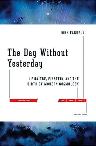The Day without Yesterday: Lemaitre, Einstein, and the Birth of Modern Cosmology von Basic Books