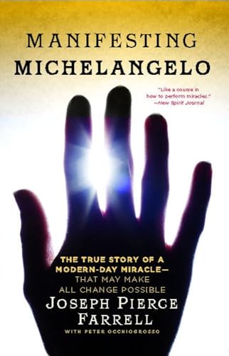 Manifesting Michelangelo: The True Story of a Modern-Day Miracle-That May Make All Change Possible von Atria Books