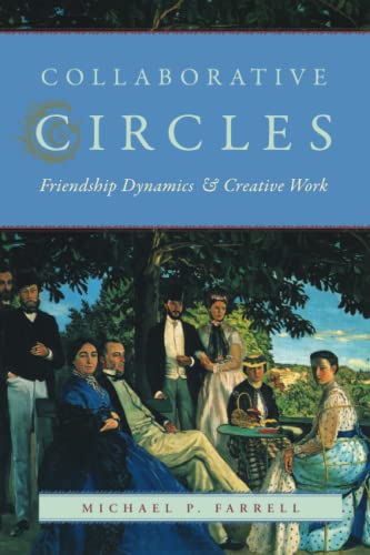 Collaborative Circles: Friendship Dynamics and Creative Work von University of Chicago Press