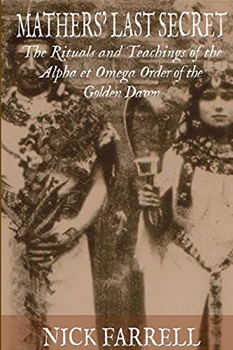 Mathers Last Secret: The Secret Teachings and Rituals of the Alpha et Omega von Lulu