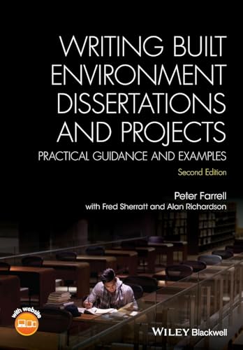 Writing Built Environment Dissertations and Projects: Practical Guidance and Examples von Wiley-Blackwell