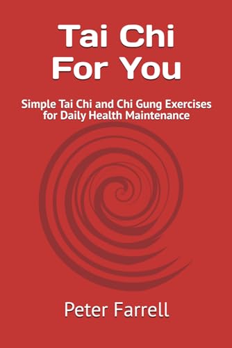 Tai Chi For You: Simple Tai Chi and Chi Gung Exercises for Daily Health Maintenance von Independently published