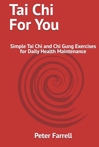 Tai Chi For You: Simple Tai Chi and Chi Gung Exercises for Daily Health Maintenance von Independently published