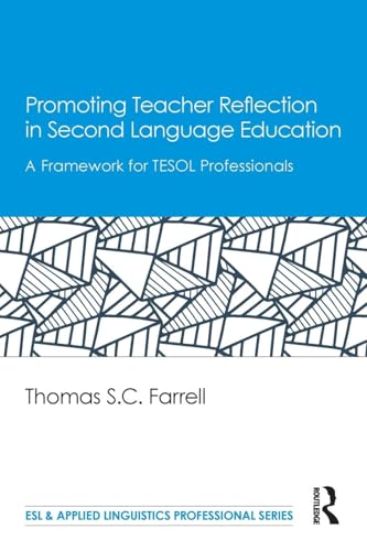 Promoting Teacher Reflection in Second Language Education: A Framework for TESOL Professionals (ESL & Applied Linguistics Professional) von Routledge