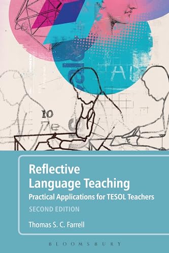 Reflective Language Teaching: Practical Applications for TESOL Teachers