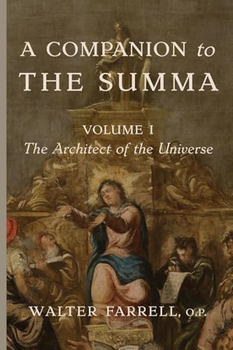 A Companion to the Summa-Volume I: The Architect of the Universe von Cluny Media