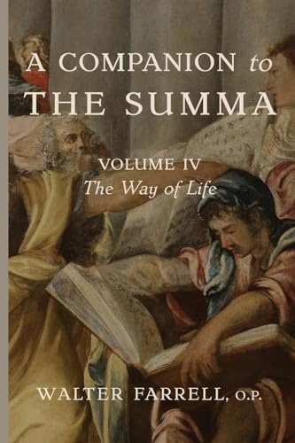 A Companion to the Summa-Volume IV: The Way of Life von Cluny Media