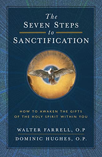 The Seven Steps to Sanctification: How to Awaken the Gifts of the Holy Spirit Within You