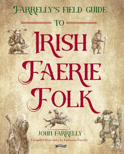 Farrelly’s Field Guide to Irish Faerie Folk von O'Brien Press Ltd