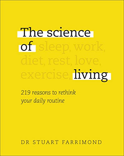 The Science of Living: 219 reasons to rethink your daily routine von DK