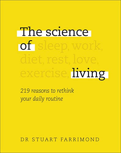 The Science of Living: 219 reasons to rethink your daily routine von DK