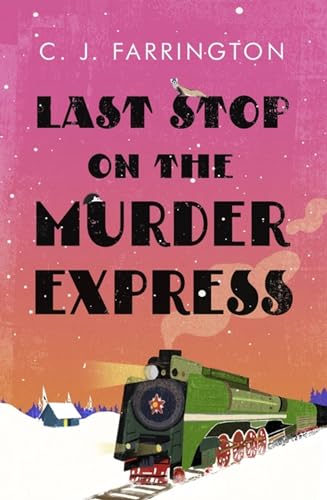 Last Stop on the Murder Express (The Olga Pushkin Mysteries) von Constable