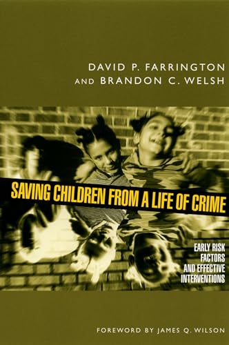 Saving Children from a Life of Crime: Early Risk Factors and Effective Interventions (Studies in Crime and Public Policy) von Oxford University Press, USA