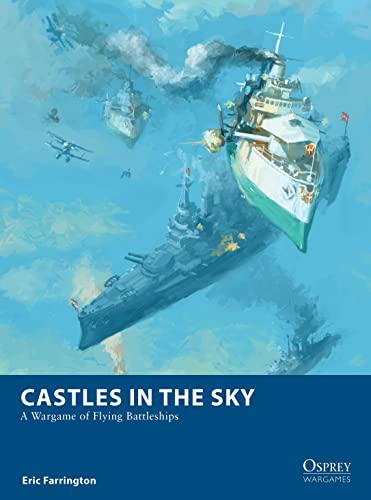 Castles in the Sky: A Wargame of Flying Battleships (Osprey Wargames) von Osprey Games