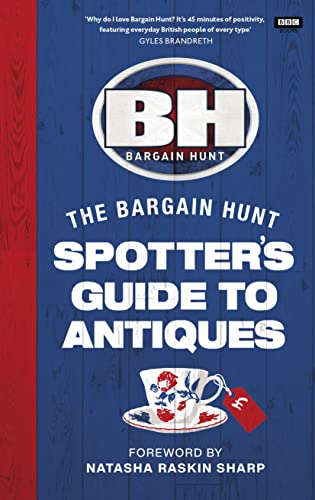 Bargain Hunt: The Spotter's Guide to Antiques von BBC Books