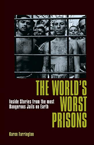 The World's Worst Prisons: Inside Stories from the Most Dangerous Jails on Earth von Arcturus