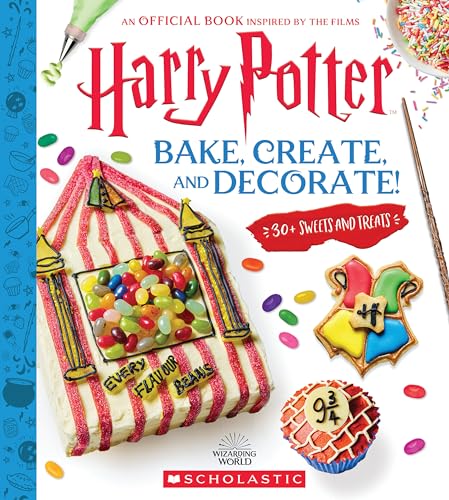 Bake, Create, and Decorate!: An Official Book Inspired by the Films (Harry Potter)