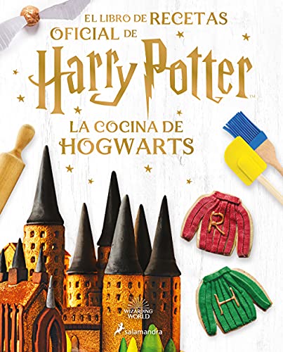 La cocina de Hogwarts (Harry Potter): El libro de recetas oficial de Harry Potter