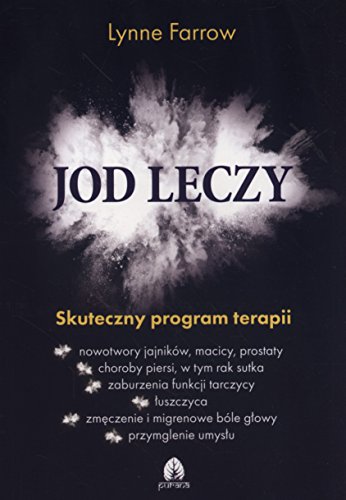 Jod leczy: Skuteczny program terapii von Purana