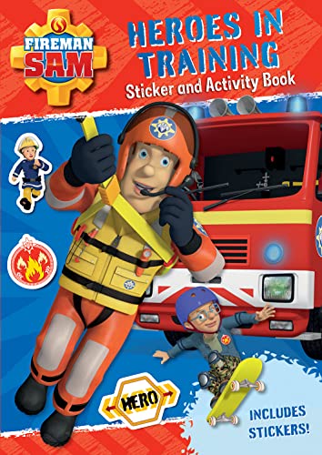 Fireman Sam Heroes in Training Sticker and Activity Book