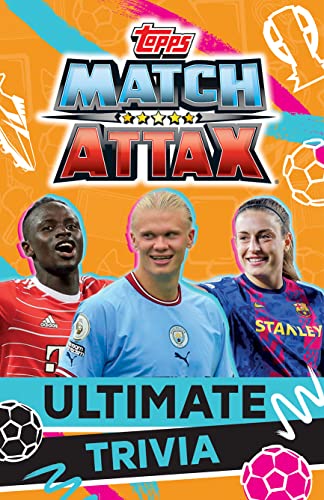 Match Attax: Ultimate Trivia: Match Attax Ultimate Trivia is an exciting companion to the world of football. Packed with tactical facts, goal-scoring ... and quizzes from the game’s superstars.