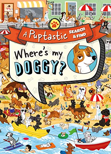 Where’s My Doggy?: A fun-filled search and find activity book for dog lovers! (A Puptastic Search & Find) von Farshore