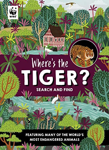 Where’s the Tiger?: A WWF search and find activity book for kids who love animals!