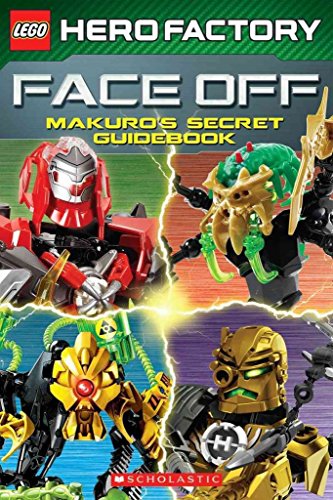Faceoff!: Makuro's Secret Guidebook (Lego Hero Factory)