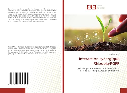 Interaction synergique Rhizobia/PGPR: un levier pour améliorer la tolérance de la luzerne aux sols pauvres en phosphore von Éditions universitaires européennes